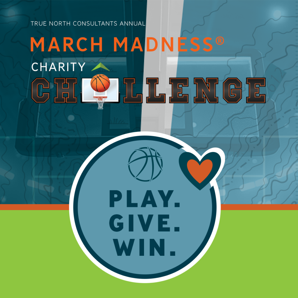 True North Consultants March Madness Charity Challenge basketball bracket competition supporting nonprofits